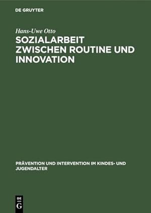 Immagine del venditore per Sozialarbeit zwischen Routine und Innovation venduto da BuchWeltWeit Ludwig Meier e.K.