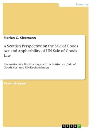 Seller image for A Scottish Perspective on the Sale of Goods Act and Applicability of UN Sale of Goods Law for sale by BuchWeltWeit Ludwig Meier e.K.