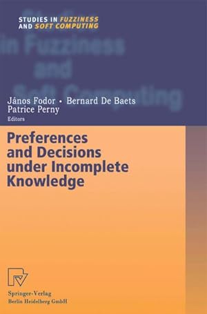 Image du vendeur pour Preferences and Decisions under Incomplete Knowledge mis en vente par BuchWeltWeit Ludwig Meier e.K.