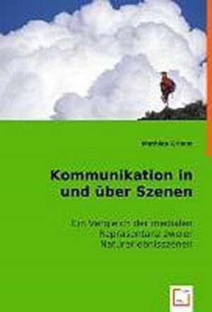 Imagen del vendedor de Kommunikation in und ber Szenen a la venta por BuchWeltWeit Ludwig Meier e.K.