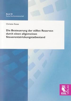 Immagine del venditore per Die Besteuerung der stillen Reserven durch einen allgemeinen Steuerentstrickungstatbestand venduto da BuchWeltWeit Ludwig Meier e.K.