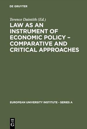 Bild des Verkufers fr Law as an Instrument of Economic Policy  Comparative and Critical Approaches zum Verkauf von BuchWeltWeit Ludwig Meier e.K.