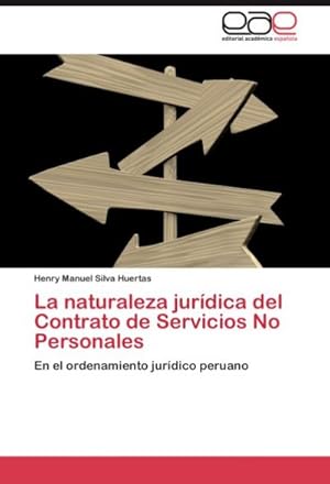 Seller image for La naturaleza jurdica del Contrato de Servicios No Personales for sale by BuchWeltWeit Ludwig Meier e.K.