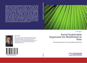 Imagen del vendedor de Social Sustainable Sugarcane for Bioethanol in Peru a la venta por BuchWeltWeit Ludwig Meier e.K.