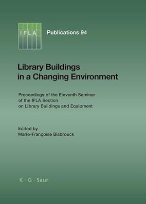 Imagen del vendedor de Library Buildings in a Changing Environment a la venta por BuchWeltWeit Ludwig Meier e.K.