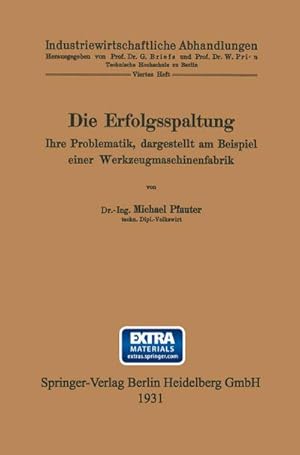 Seller image for Die Erfolgsspaltung Ihre Problematik, dargestellt am Beispiel einer Werkzeugmaschinenfabrik for sale by BuchWeltWeit Ludwig Meier e.K.