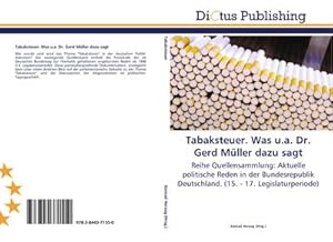 Seller image for Tabaksteuer. Was u.a. Dr. Gerd Mller dazu sagt for sale by BuchWeltWeit Ludwig Meier e.K.