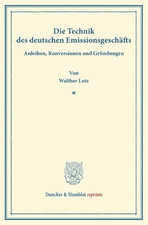 Seller image for Die Technik des deutschen Emissionsgeschfts. for sale by BuchWeltWeit Ludwig Meier e.K.