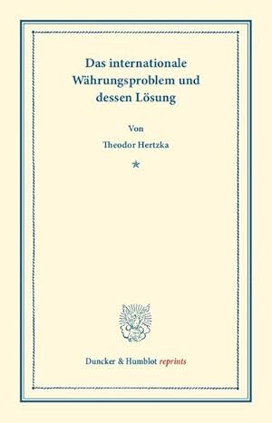 Imagen del vendedor de Das internationale Whrungsproblem und dessen Lsung. a la venta por BuchWeltWeit Ludwig Meier e.K.