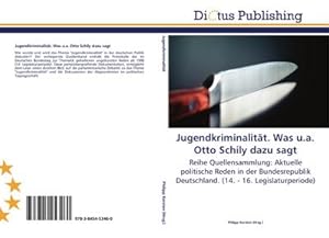 Seller image for Jugendkriminalitt. Was u.a. Otto Schily dazu sagt for sale by BuchWeltWeit Ludwig Meier e.K.