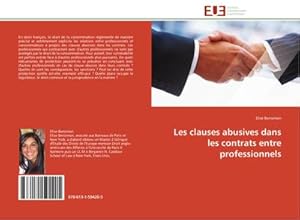 Image du vendeur pour Les clauses abusives dans les contrats entre professionnels mis en vente par BuchWeltWeit Ludwig Meier e.K.