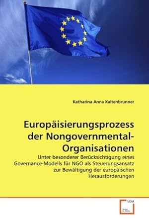 Immagine del venditore per Europisierungsprozess der Nongovernmental-Organisationen venduto da BuchWeltWeit Ludwig Meier e.K.
