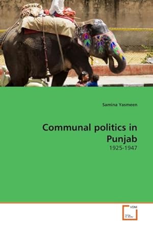 Image du vendeur pour Communal politics in Punjab mis en vente par BuchWeltWeit Ludwig Meier e.K.