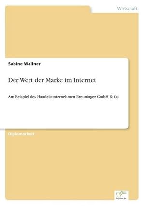 Bild des Verkufers fr Der Wert der Marke im Internet zum Verkauf von BuchWeltWeit Ludwig Meier e.K.