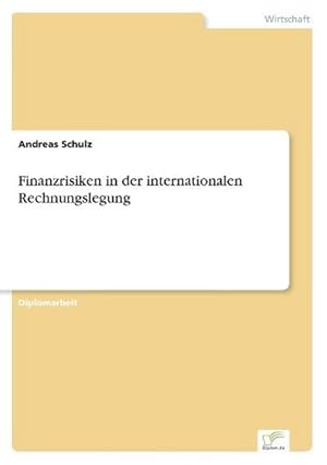 Imagen del vendedor de Finanzrisiken in der internationalen Rechnungslegung a la venta por BuchWeltWeit Ludwig Meier e.K.