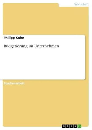 Imagen del vendedor de Budgetierung im Unternehmen a la venta por BuchWeltWeit Ludwig Meier e.K.