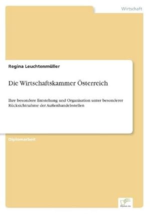 Seller image for Die Wirtschaftskammer sterreich for sale by BuchWeltWeit Ludwig Meier e.K.