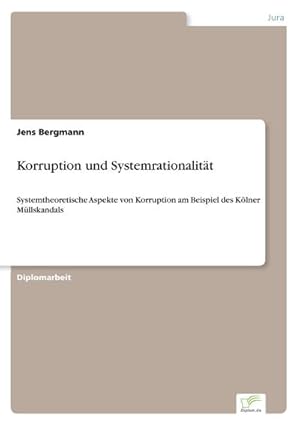 Bild des Verkufers fr Korruption und Systemrationalitt zum Verkauf von BuchWeltWeit Ludwig Meier e.K.