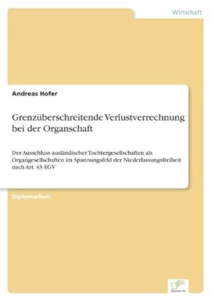 Bild des Verkufers fr Grenzberschreitende Verlustverrechnung bei der Organschaft zum Verkauf von BuchWeltWeit Ludwig Meier e.K.