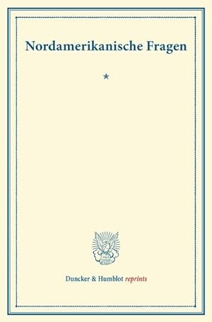 Seller image for Nordamerikanische Fragen for sale by BuchWeltWeit Ludwig Meier e.K.