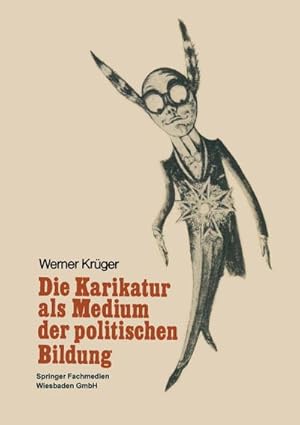 Immagine del venditore per Die Karikatur als Medium in der politischen Bildung venduto da BuchWeltWeit Ludwig Meier e.K.