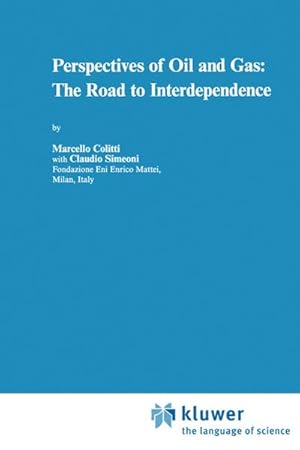 Seller image for Perspectives of Oil and Gas: The Road to Interdependence for sale by BuchWeltWeit Ludwig Meier e.K.