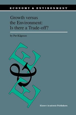 Imagen del vendedor de Growth versus the Environment: Is there a Trade-off? a la venta por BuchWeltWeit Ludwig Meier e.K.