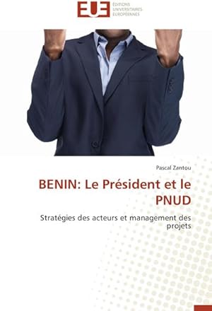 Immagine del venditore per BENIN: Le Prsident et le PNUD venduto da BuchWeltWeit Ludwig Meier e.K.