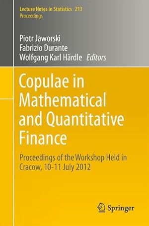 Bild des Verkufers fr Copulae in Mathematical and Quantitative Finance zum Verkauf von BuchWeltWeit Ludwig Meier e.K.