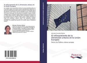 Immagine del venditore per El reforzamiento de la dimensi�n urbana en la Uni�n Europea venduto da BuchWeltWeit Ludwig Meier e.K.