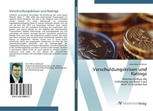 Imagen del vendedor de Verschuldungskrisen und Ratings a la venta por BuchWeltWeit Ludwig Meier e.K.