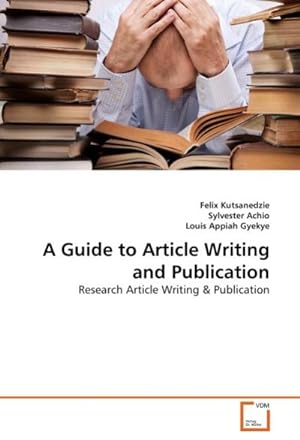 Seller image for A Guide to Article Writing and Publication for sale by BuchWeltWeit Ludwig Meier e.K.
