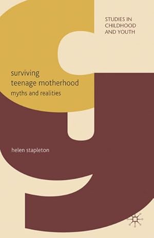 Image du vendeur pour Surviving Teenage Motherhood: Myths and Realities mis en vente par BuchWeltWeit Ludwig Meier e.K.