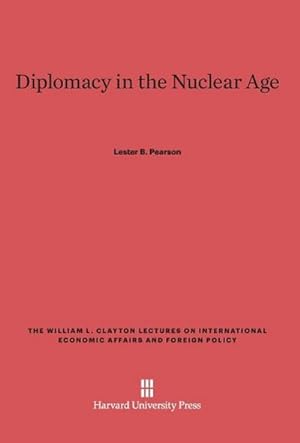 Seller image for Diplomacy in the Nuclear Age for sale by BuchWeltWeit Ludwig Meier e.K.