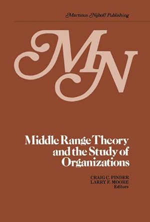 Seller image for Middle Range Theory and the Study of Organizations for sale by BuchWeltWeit Ludwig Meier e.K.