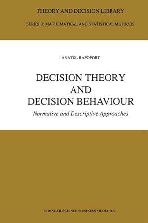 Bild des Verkufers fr Decision Theory and Decision Behaviour zum Verkauf von BuchWeltWeit Ludwig Meier e.K.