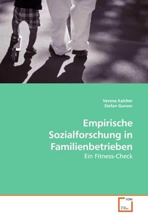 Seller image for Empirische Sozialforschung in Familienbetrieben for sale by BuchWeltWeit Ludwig Meier e.K.