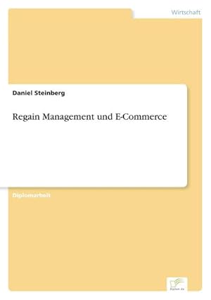 Immagine del venditore per Regain Management und E-Commerce venduto da BuchWeltWeit Ludwig Meier e.K.