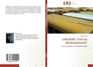 Image du vendeur pour L'ALGERIE: Crise ou dveloppement? mis en vente par BuchWeltWeit Ludwig Meier e.K.