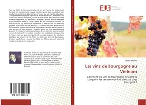 Image du vendeur pour Les vins de Bourgogne au Vietnam mis en vente par BuchWeltWeit Ludwig Meier e.K.