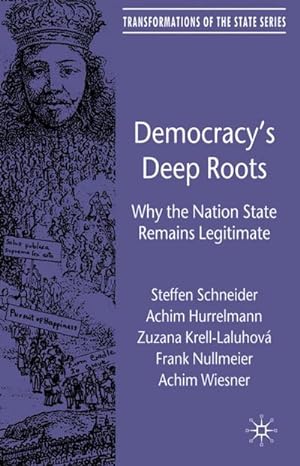Image du vendeur pour Democracy's Deep Roots: Why the Nation State Remains Legitimate mis en vente par BuchWeltWeit Ludwig Meier e.K.