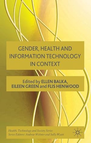 Immagine del venditore per Gender, Health and Information Technology in Context venduto da BuchWeltWeit Ludwig Meier e.K.