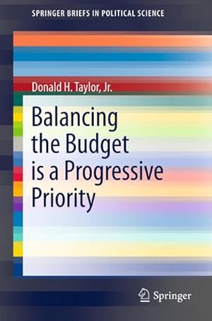 Imagen del vendedor de Balancing the Budget is a Progressive Priority a la venta por BuchWeltWeit Ludwig Meier e.K.