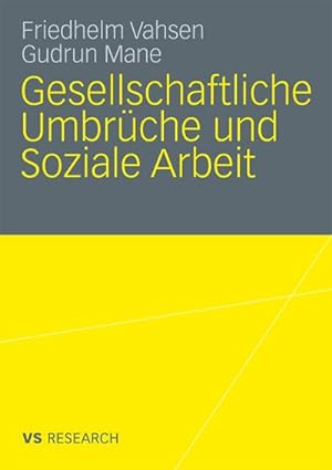 Image du vendeur pour Gesellschaftliche Umbrche und Soziale Arbeit mis en vente par BuchWeltWeit Ludwig Meier e.K.