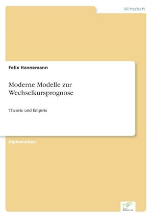 Seller image for Moderne Modelle zur Wechselkursprognose for sale by BuchWeltWeit Ludwig Meier e.K.