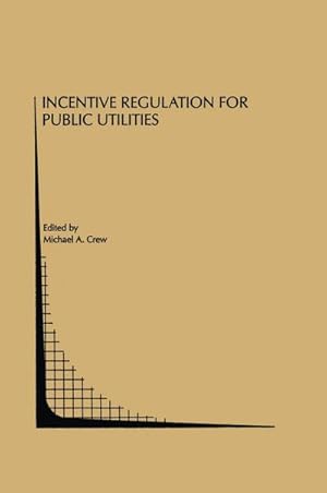 Image du vendeur pour Incentive Regulation for Public Utilities mis en vente par BuchWeltWeit Ludwig Meier e.K.