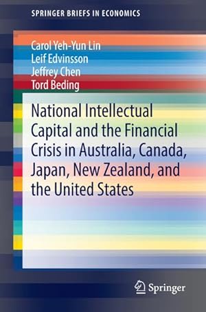 Seller image for National Intellectual Capital and the Financial Crisis in Australia, Canada, Japan, New Zealand, and the United States for sale by BuchWeltWeit Ludwig Meier e.K.