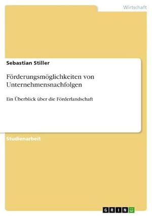 Imagen del vendedor de Frderungsmglichkeiten von Unternehmensnachfolgen a la venta por BuchWeltWeit Ludwig Meier e.K.