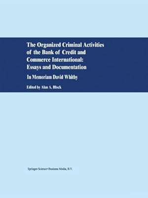 Immagine del venditore per The Organized Criminal Activities of the Bank of Credit and Commerce International: Essays and Documentation venduto da BuchWeltWeit Ludwig Meier e.K.