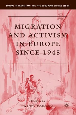 Immagine del venditore per Migration and Activism in Europe Since 1945 venduto da BuchWeltWeit Ludwig Meier e.K.